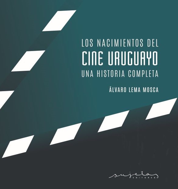 Los nacimientos del cine&nbsp;uruguayo