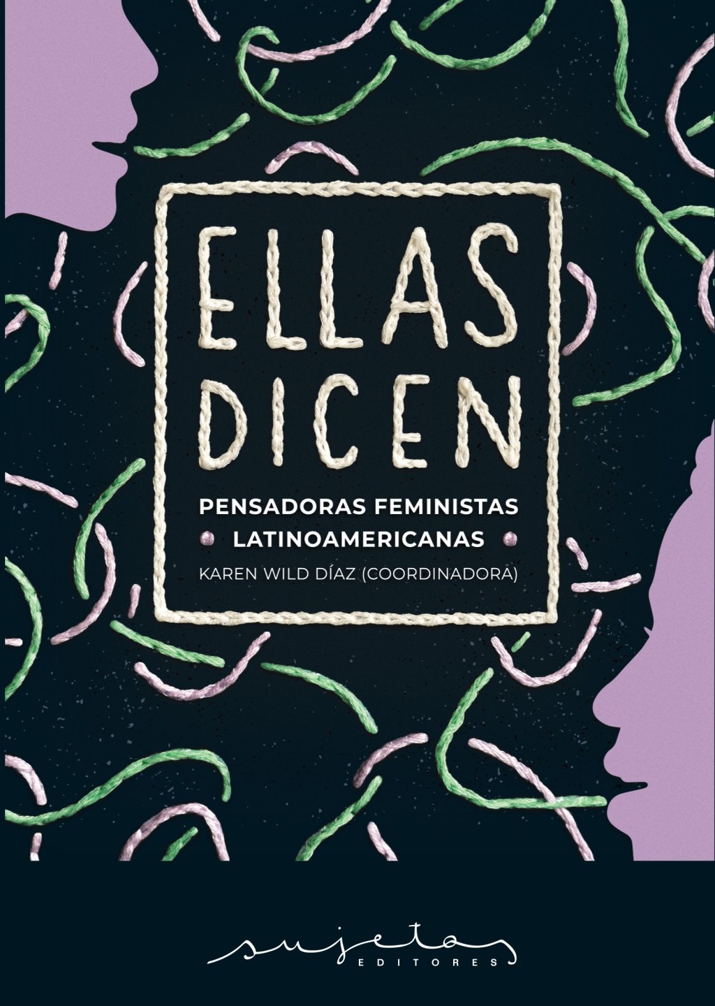 Ellas dicen. Pensadoras feministas latinoamericanas